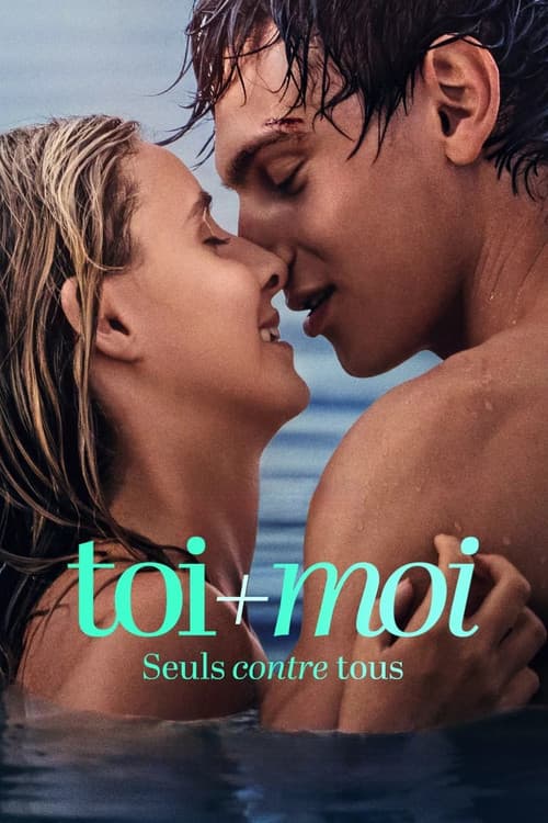 Affiche : Toi+Moi - Seuls contre tous